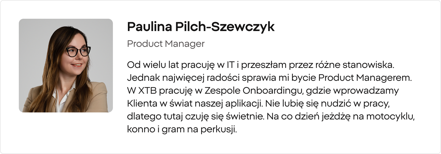 Paulina Pilch - Szewczyk, Product Manager, XTB 