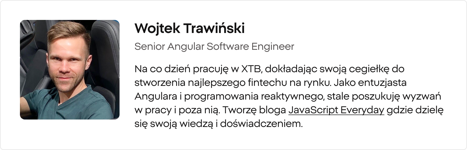Wojtek TrawiÅski, Senior Angular Software Engineer, XTB